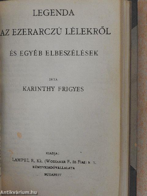 Sápadt emberek és történetek/História/Végeladás/A királyné apródja/Változatok a G-húron/A csengeri kalapok és egyéb történetek/Legenda az Ezerarczú Lélekről és egyéb elbeszélések