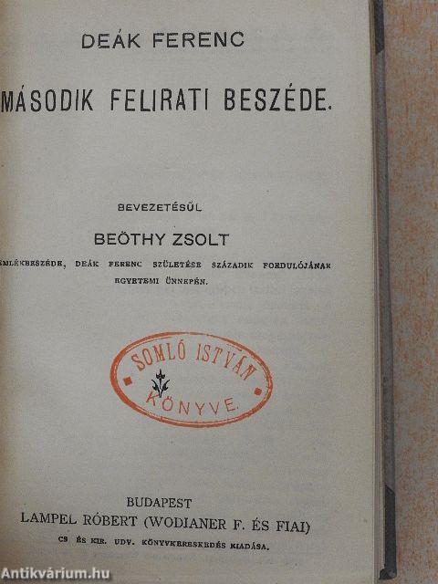 Deák Ferencz husvéti czikke és a kiegyezést védő beszéde/Deák Ferenc második felirati beszéde/Ferencz József királyunk és Erzsébet királynénk emlékezete/Mindszenthi Gábor naplója/Szemelvények Priskos Rhetor töredékeiből