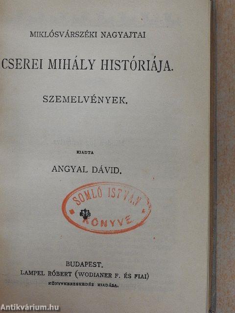 Báró Wesselényi Miklós/Jókai Mór emlékezete/Miklósvárszéki Nagyajtai Cserei Mihály históriája/Katona József élete/Képek Mikszáth Kálmán életéből/Szemelvények Vaszary Kolos beszédeiből