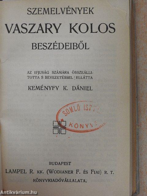 Báró Wesselényi Miklós/Jókai Mór emlékezete/Miklósvárszéki Nagyajtai Cserei Mihály históriája/Katona József élete/Képek Mikszáth Kálmán életéből/Szemelvények Vaszary Kolos beszédeiből