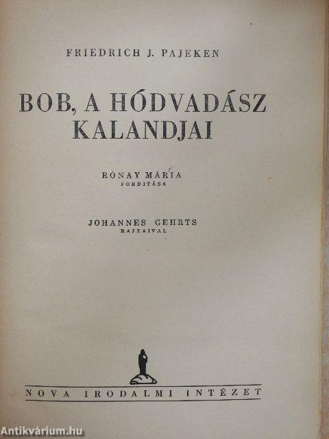 Bob, a hódvadász kalandjai