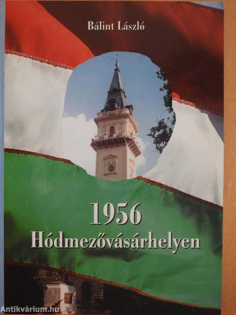 1956 Hódmezővásárhelyen (dedikált példány)