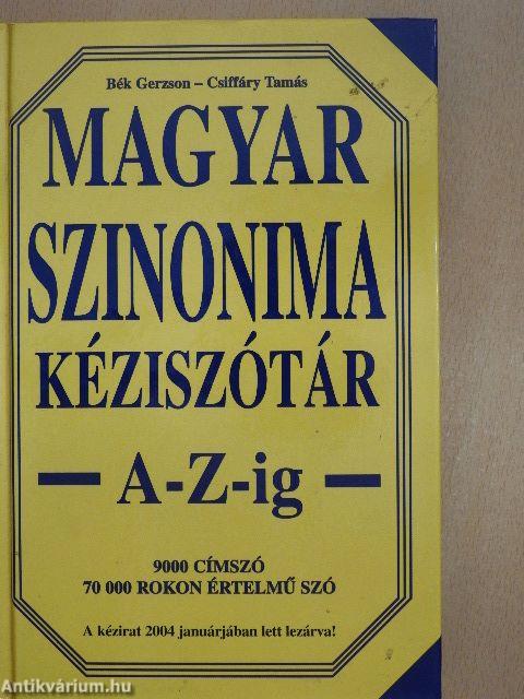 Magyar szinonima kéziszótár A-Z-ig