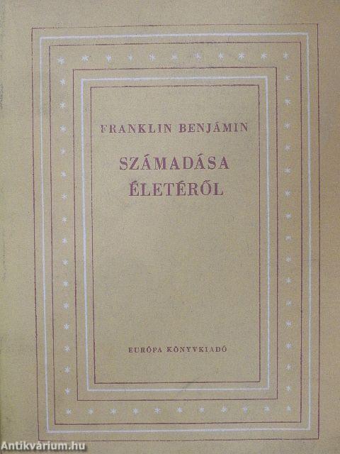 Franklin Benjámin számadása életéről