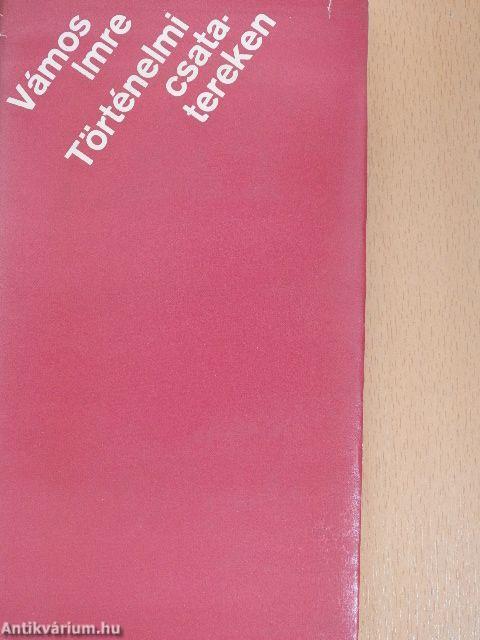 Történelmi csatatereken