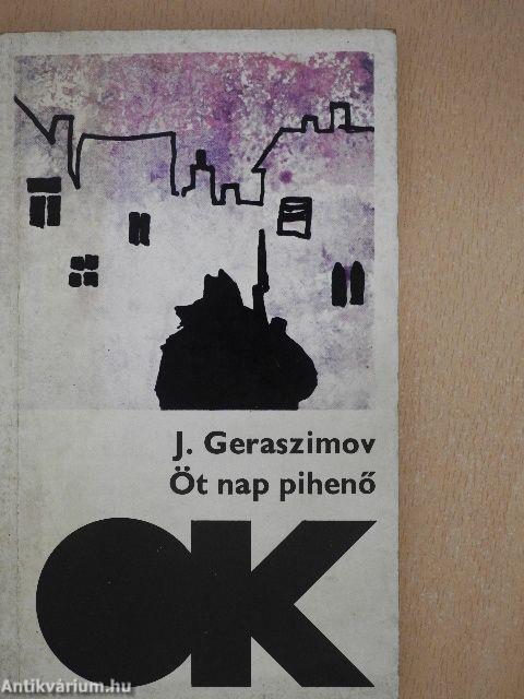 Öt nap pihenő/Egy nap - és az egész élet