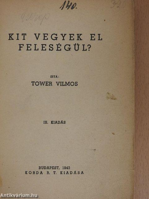 Kit vegyek el feleségül?