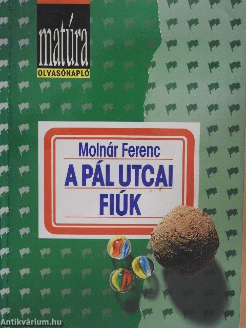 Molnár Ferenc: A Pál utcai fiúk