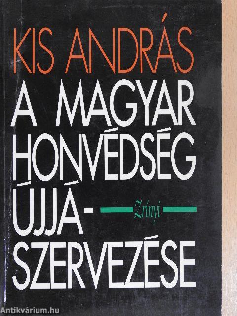 A Magyar Honvédség újjászervezése