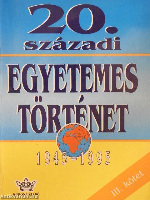 20. századi egyetemes történet III.