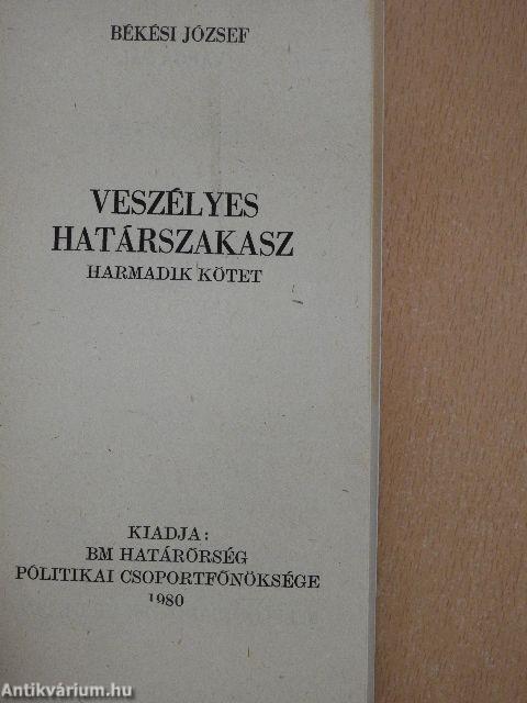 Veszélyes határszakasz I-IV.