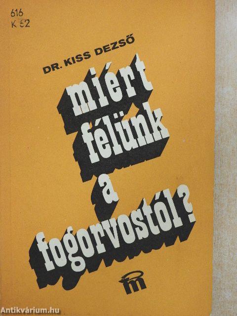 Miért félünk a fogorvostól?