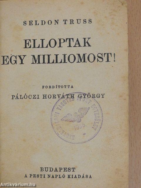 Elloptak egy milliomost!