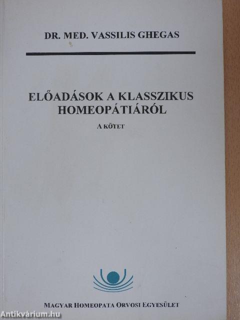 Előadások a klasszikus homeopátiáról A.