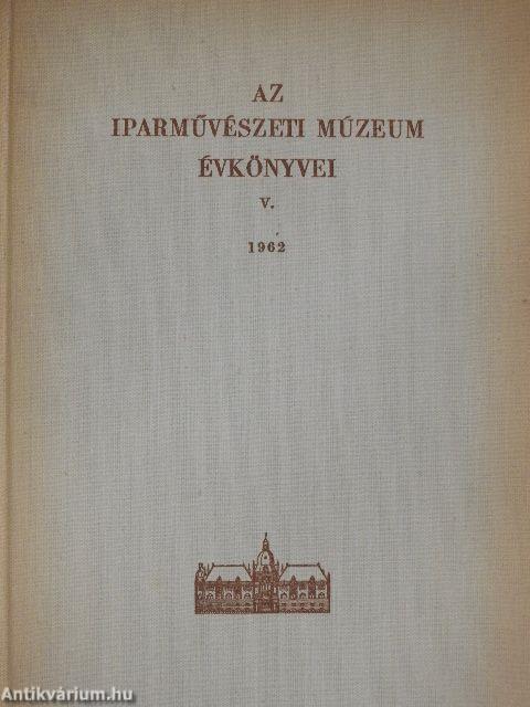 Az Iparművészeti Múzeum évkönyvei V.