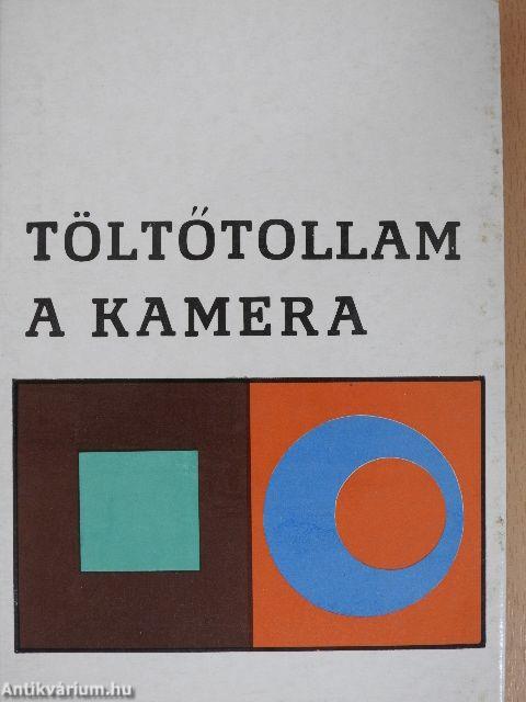 Töltőtollam a kamera I.