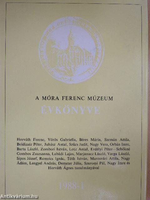 A Móra Ferenc Múzeum Évkönyve 1988-1.