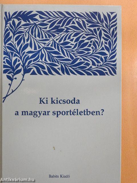 Ki kicsoda a magyar sportéletben? III.