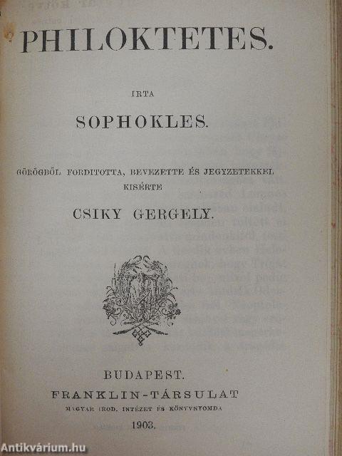 Oedipus király/Oedipus Kolonosban/Antigone/Ajas/Philoktetes/A trachisi nők/Theophrasztus jellemrajzai