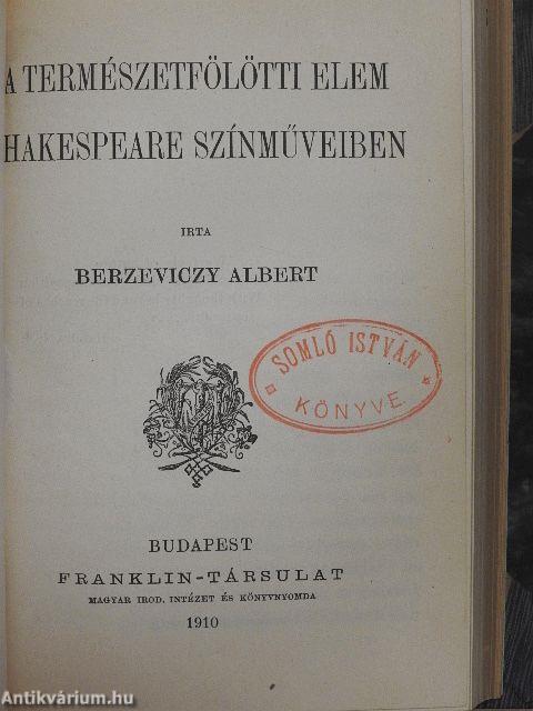 Shakspere/Shakspere/A természetfölötti elem Shakespeare színműveiben/Shakespeare élete és művei