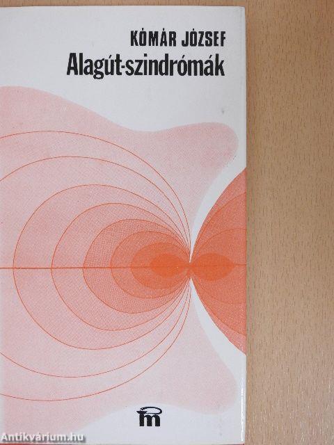 Alagút-szindrómák