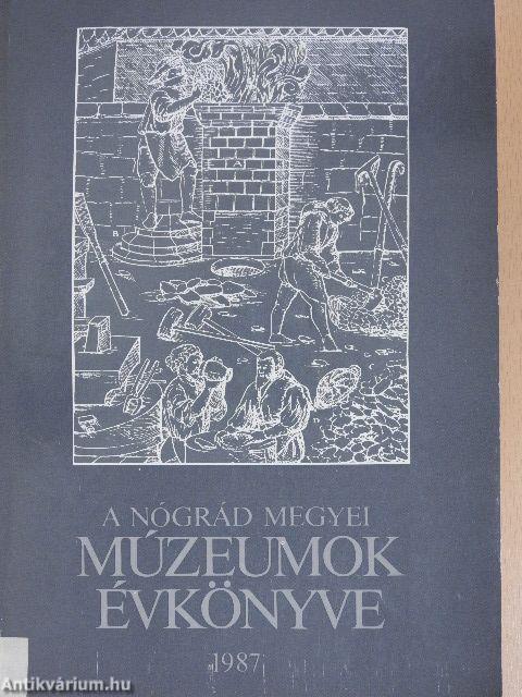 A nógrád megyei múzeumok évkönyve 1987.