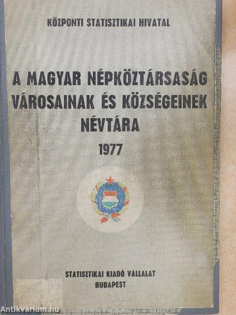 A Magyar Népköztársaság városainak és községeinek névtára 1977