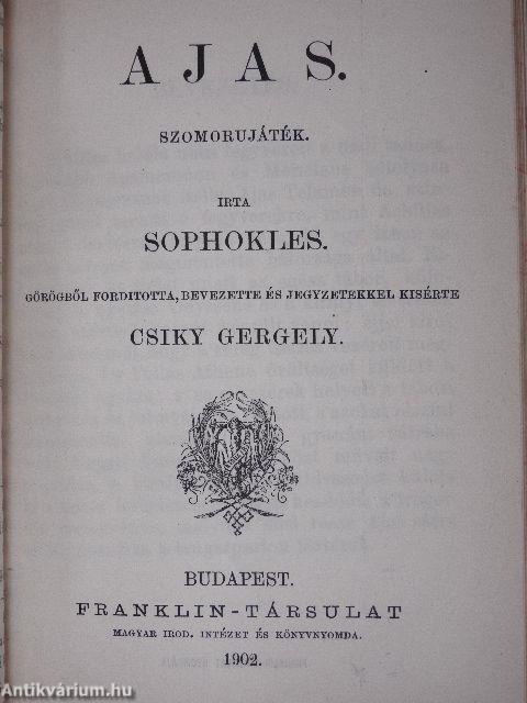 Oedipus király/Oedipus Kolonosban/Antigone/Ajas/Philoktetes/A trachisi nők/Theophrasztus jellemrajzai