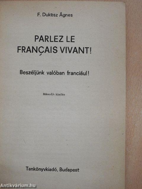 Parlez le francais vivant!