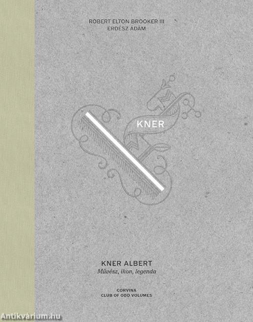 Kner Albert - művész, ikon, legenda