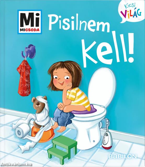 Pisilnem kell! - Mi MICSODA Kicsi világ 4.