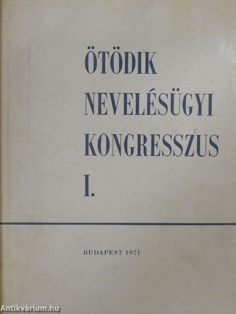 Ötödik Nevelésügyi Kongresszus I-II.