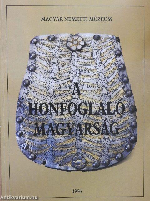 A honfoglaló magyarság