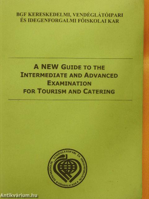 A New Guide to the Intermediate and Advanced Examination for Tourism and Catering