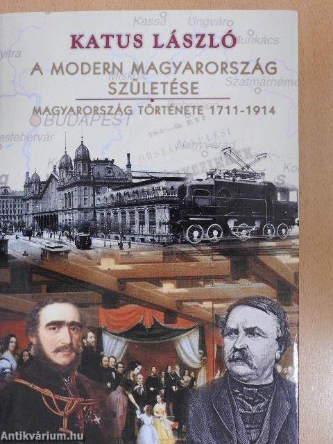 A modern Magyarország születése