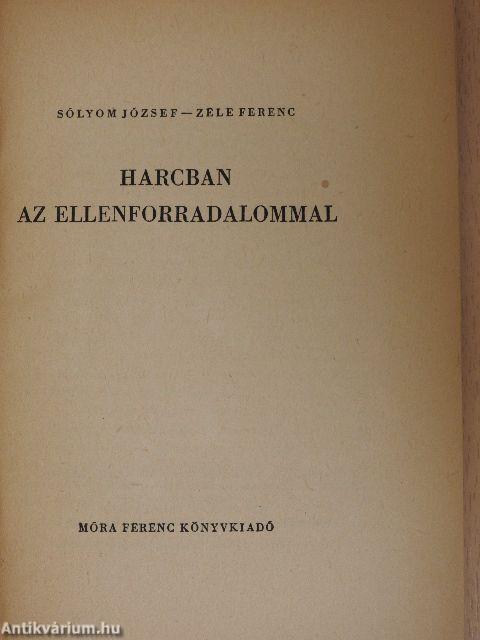 Harcban az ellenforradalommal