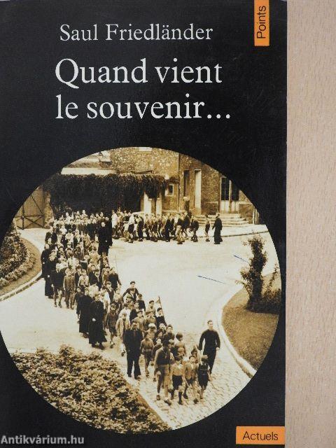 Quand vient le souvenir...