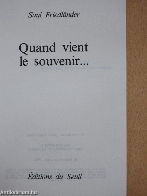 Quand vient le souvenir...