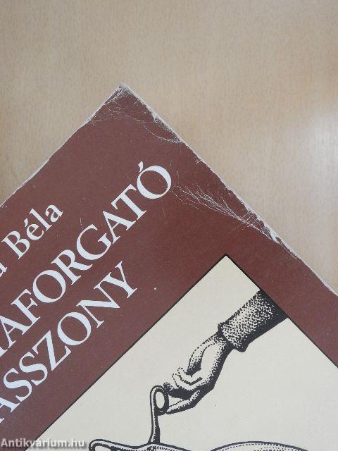 A rostaforgató asszony