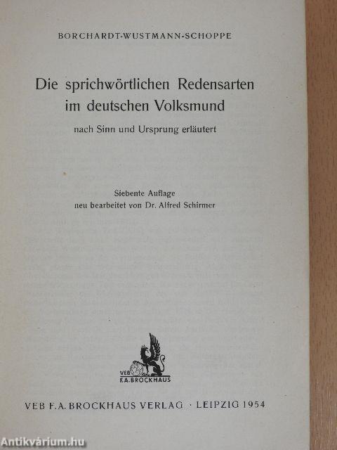 Die sprichwörtlichen Redensarten im deutschen Volksmund nach Sinn und Ursprung erläutert