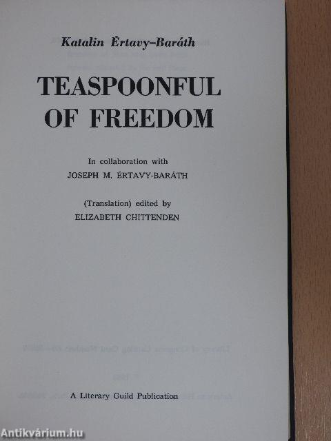 Teaspoonful of Freedom