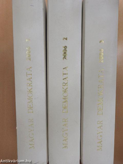 Magyar Demokrata 2006. január-december/Magyar Demokrata 2006. különszám I-III.