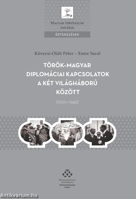 Török-magyar diplomáciai kapcsolatok a két világháború között (1920-1945)