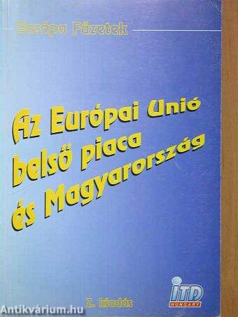 Az Európai Unió belső piaca és Magyarország