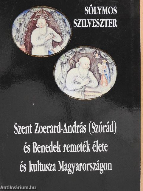 Szent Zoerard-András (Szórád) és Benedek remeték élete és kultusza Magyarországon