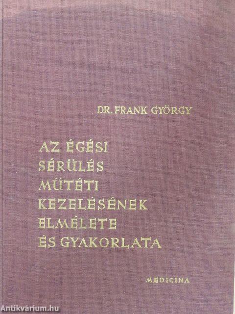 Az égési sérülés műtéti kezelésének elmélete és gyakorlata