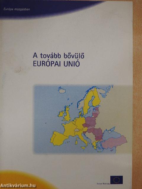 A tovább bővülő Európai Unió