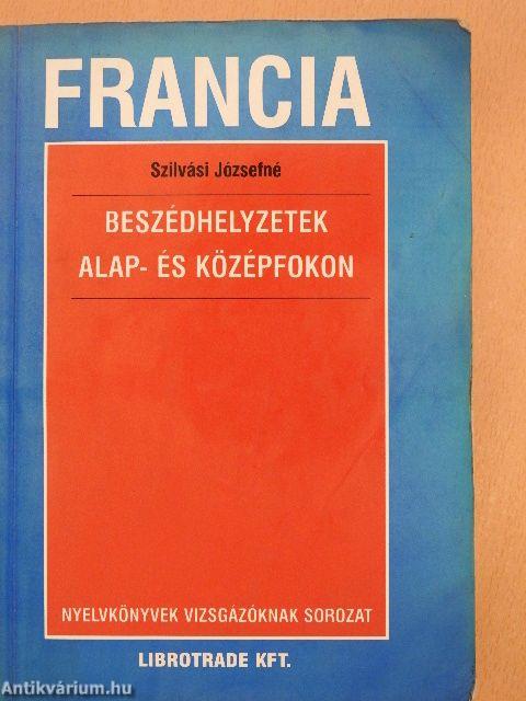 Francia beszédhelyzetek alap- és középfokon