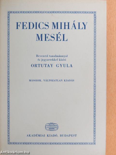 Fedics Mihály mesél