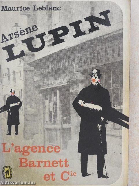 Arséne Lupin - L'Agence Barnett et Cie